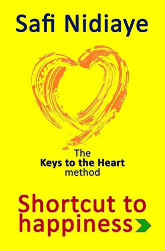 The Keys to the Heart Method Shortcut to Happiness