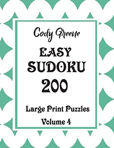 Easy Sudoku 200 Large Print Puzzles Volume 4