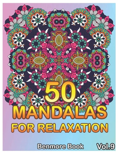 50 Mandalas For Relaxation Big Mandala Coloring Book for Adults 50 Images Stress Management Coloring Book For Relaxation, Meditation, Happiness and Relief & Art Color Therapy(Volume 9)