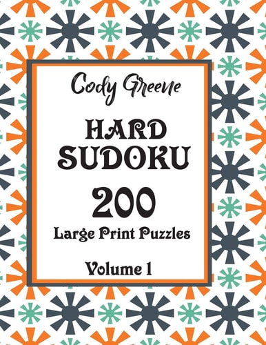 Hard Sudoku 200 Large Print Puzzles Volume 1