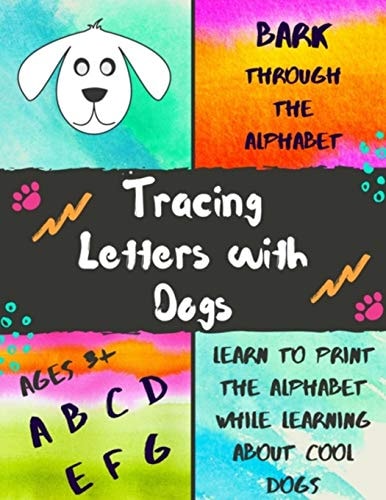Bark Through the Alphabet Tracing Letters with Dogs