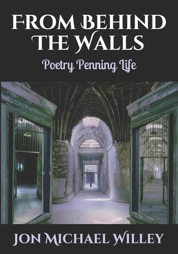 From Behind The Walls Poetry Penning Life