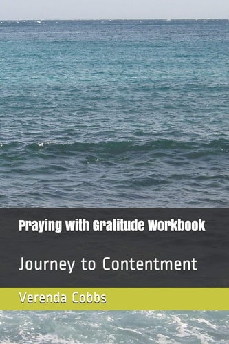 Praying with Gratitude Workbook Journey to Contentment