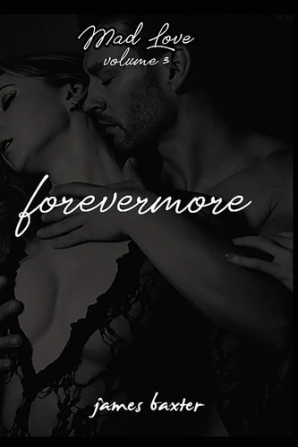 Mad Love, Volume 3 Forevermore