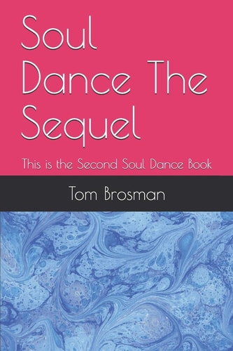 Soul Dance The Sequel This is the Second Soul Dance Book