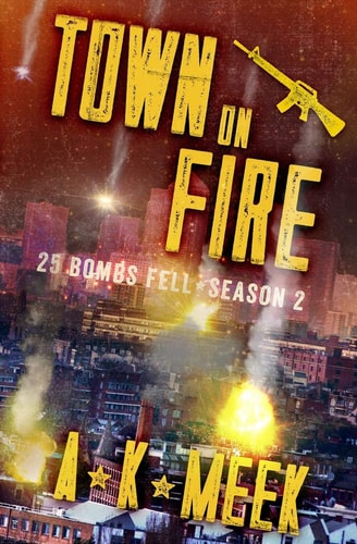 Town on Fire A Post-Apocalyptic EMP Survival Series, 25BF Season 2
