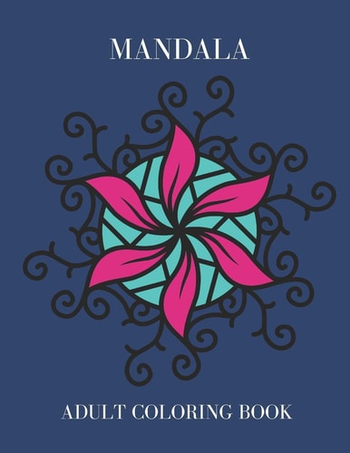 Mandala Adult Coloring Book Mandala Patterned Coloring Book To Relieve Stress Or For Relaxation