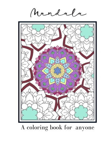 Mandala A Coloring Book For Anyone Mandala Patterned Coloring Book To Relieve Stress Or For Relaxation