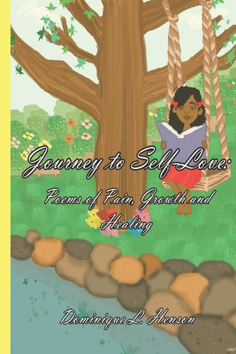 Journey To Self-Love Poems of Pain, Growth and Healing
