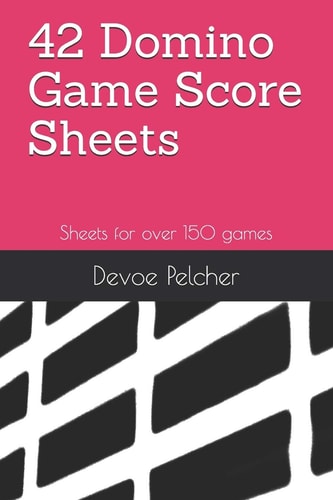 42 Domino Game Score Sheets Sheets for Over 150 Games