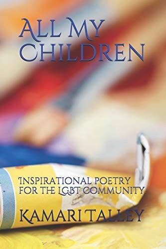 All My Children Inspirational Poetry for the LGBT Community.