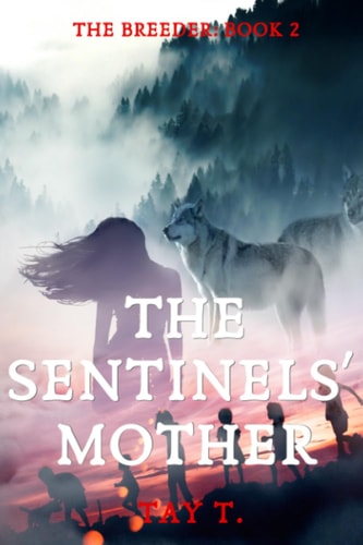 The Sentinels' Mother Sequel To The Alpha's Breeder