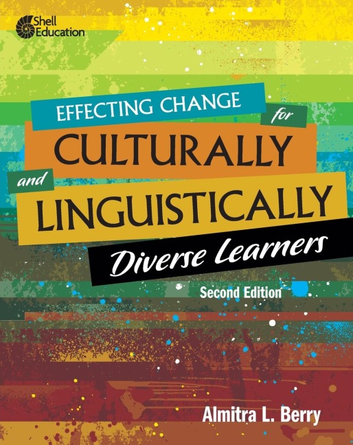 Effecting Change for Culturally and Linguistically Diverse Learners