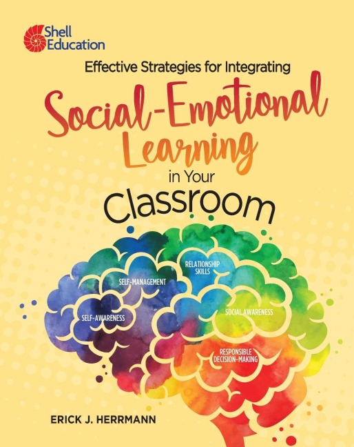 Effective Strategies for Integrating Social-Emotional Learning in Your Classroom