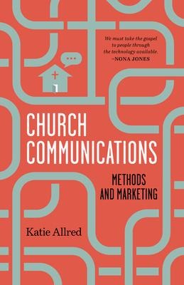 Church Communications: Methods and Marketing