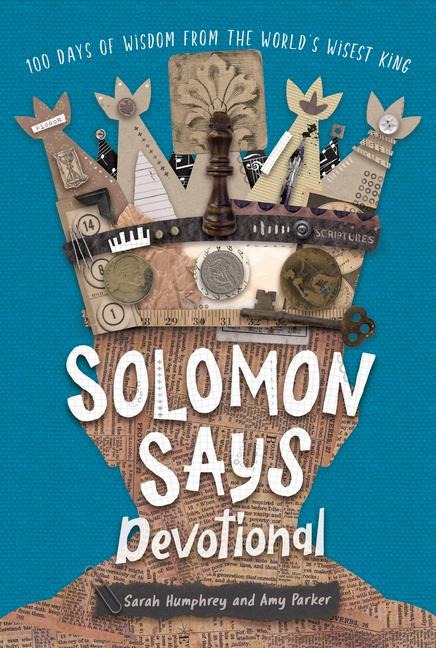 Solomon Says Devotional: 100 Days of Wisdom from the World's Wisest King