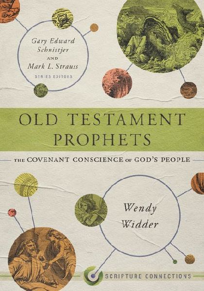 Old Testament Prophets: The Covenant Conscience of Gods People