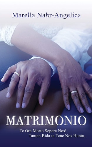 Matrimonio Te Ora Morto Separa Nos! Tanten Bida ta Tene Nos Huntu.