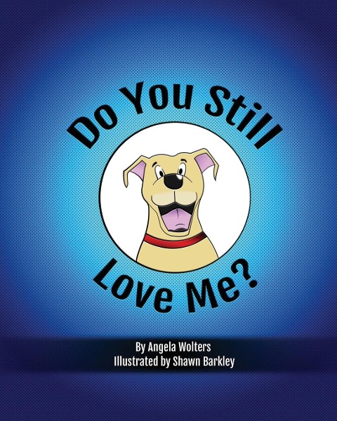 Do You Still Love Me?: A Maddie Story