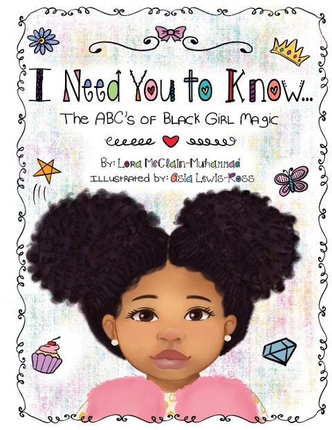 I Need You To Know: The ABCs of Black Girl Magic