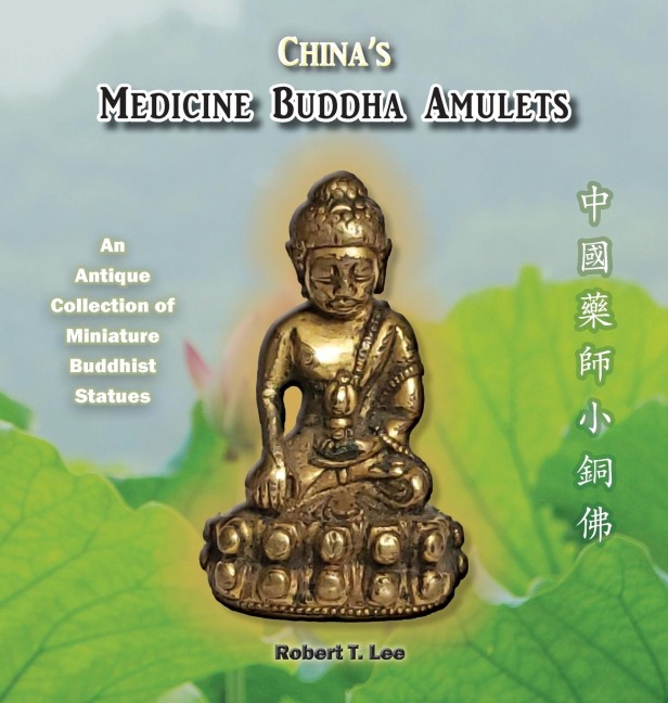 Chinas Medicine Buddha Amulets: An Antique Collection