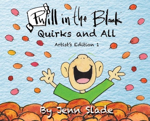 Phill in the Blank: Quirks and All: Artist Edition