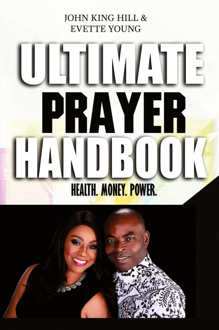 ULTIMATE PRAYER HANDBOOK: HEALTH. MONEY. POWER.