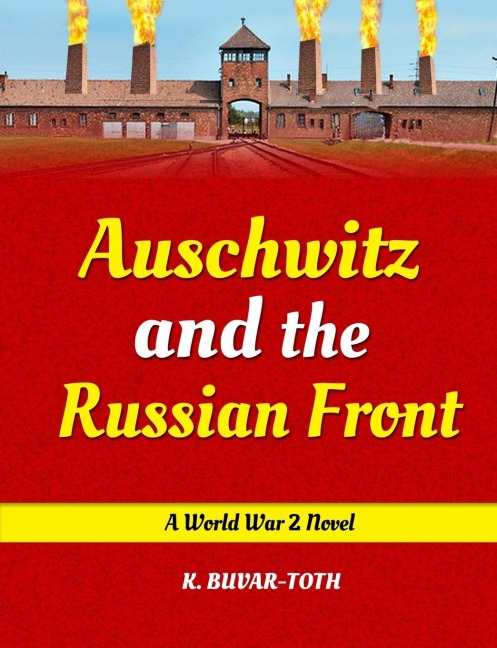 Auschwitz and the Russian Front: Hitler and the Tragedy of Hungary