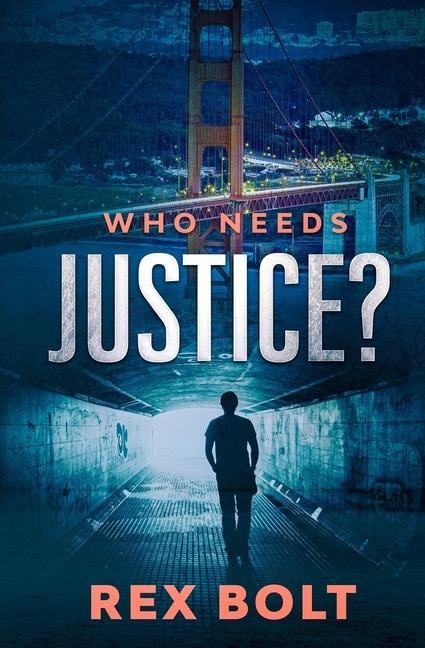 Who Needs Justice?