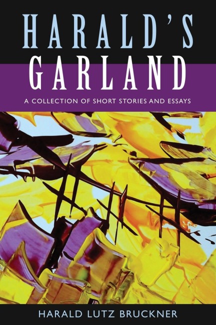 Harald's Garland: A Collection of Short Stories and Essays