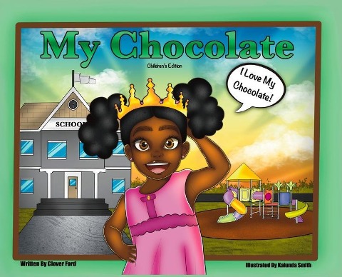 My Chocolate: Childrens Edition