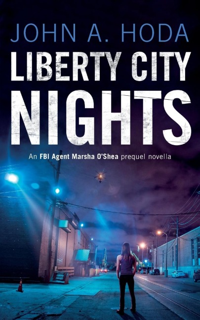 Liberty City Nights: FBI Agent Marsha OShea Series Prequel Novella