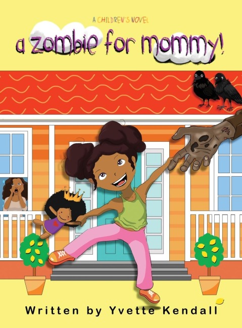 A Zombie For Mommy!: A Childrens Novel