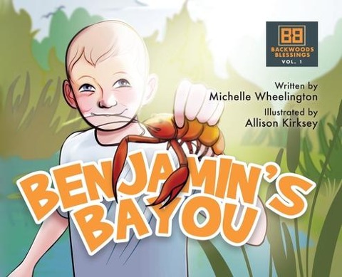 Benjamins Bayou: Backwoods Blessings series Vol. I