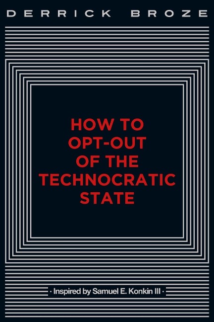 How to Opt-Out of the Technocratic State
