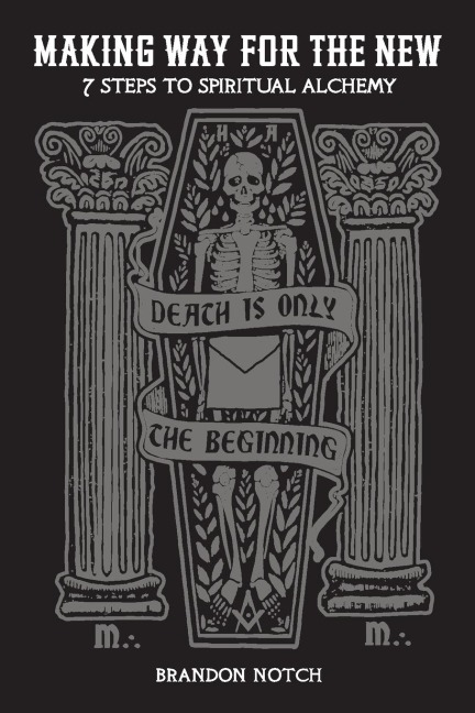 Making Way For The New: Seven Steps to Spiritual Alchemy