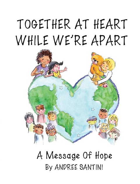 Together At Heart While Were Apart: A Message of Hope