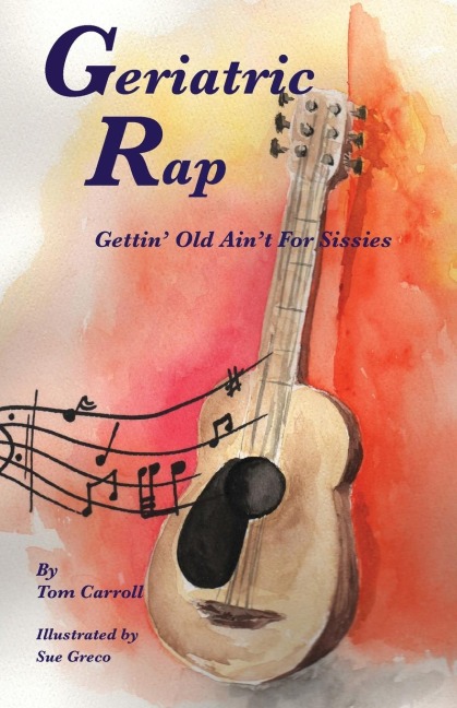 Geriatric Rap: Gettin Old AinT For Sissies