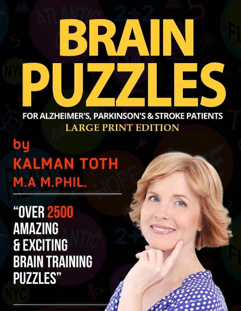 Brain Puzzles For Alzheimers, Parkinsons & Stroke Patients: Large Print Edition