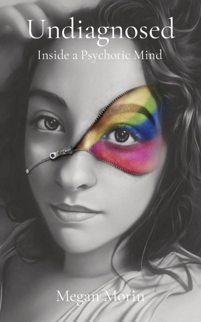 Undiagnosed: Inside a Psychotic Mind