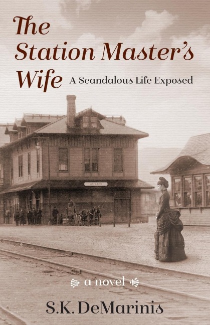 The Station Masters Wife: A Scandalous Life Exposed
