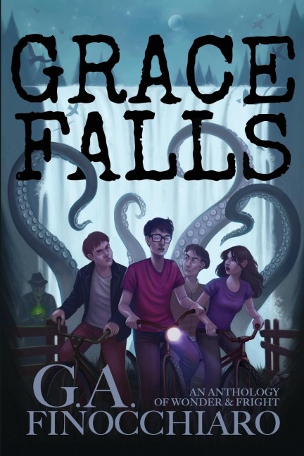Grace Falls: Six Connected Stories of Wonder & Fright