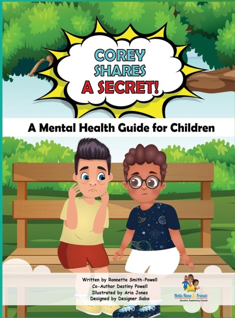 Corey Shares A Secret! A Mental Health Guide for Children: A Mental Health Guide for Children