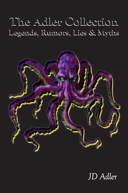 The Adler Collection: Legends, Rumors, Lies, and Myths