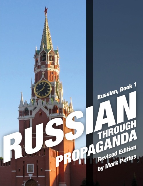 Russian Through Propaganda, Book 1: Russian Through Propaganda