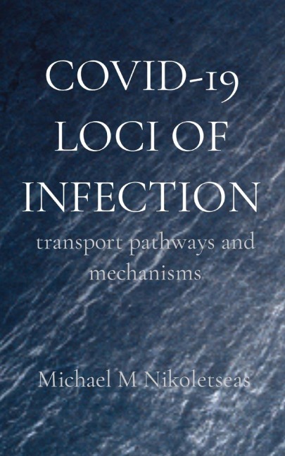 COVID-19 LOCI OF INFECTION: transport pathways and mechanisms