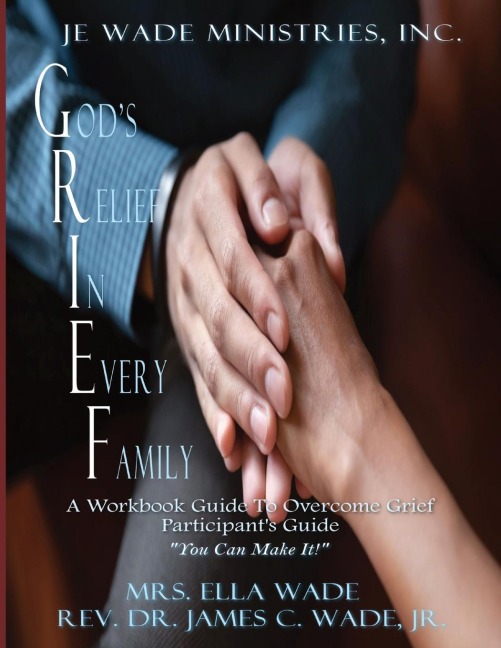 G.R.I.E.F. Participants Guide: Gods Relief in Every Family