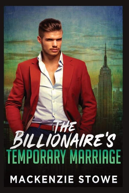 The Billionaires Temporary Marriage: The Billionaires Marriage Trilogy Book 2