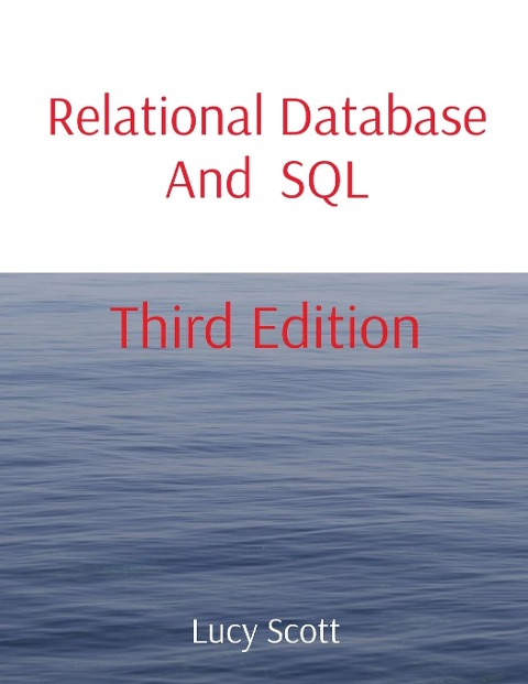Relational Database And  SQL: Third Edition