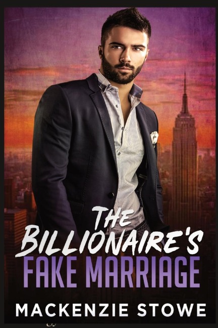 The Billionaires Fake Marriage: The Billionaires Marriage Trilogy Book 1